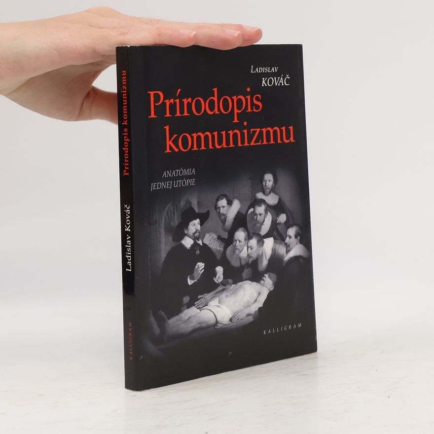 Ladislav Kováč Prírodopis komunizmu