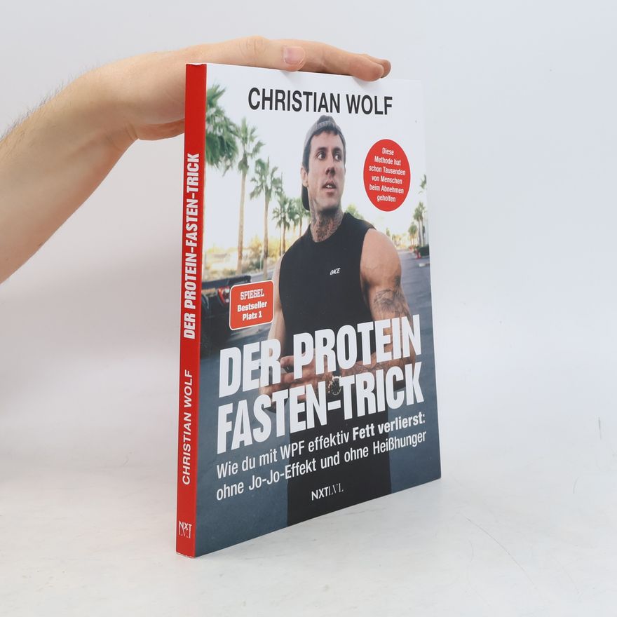 Christian Wolf Der Protein-Fasten-Trick
