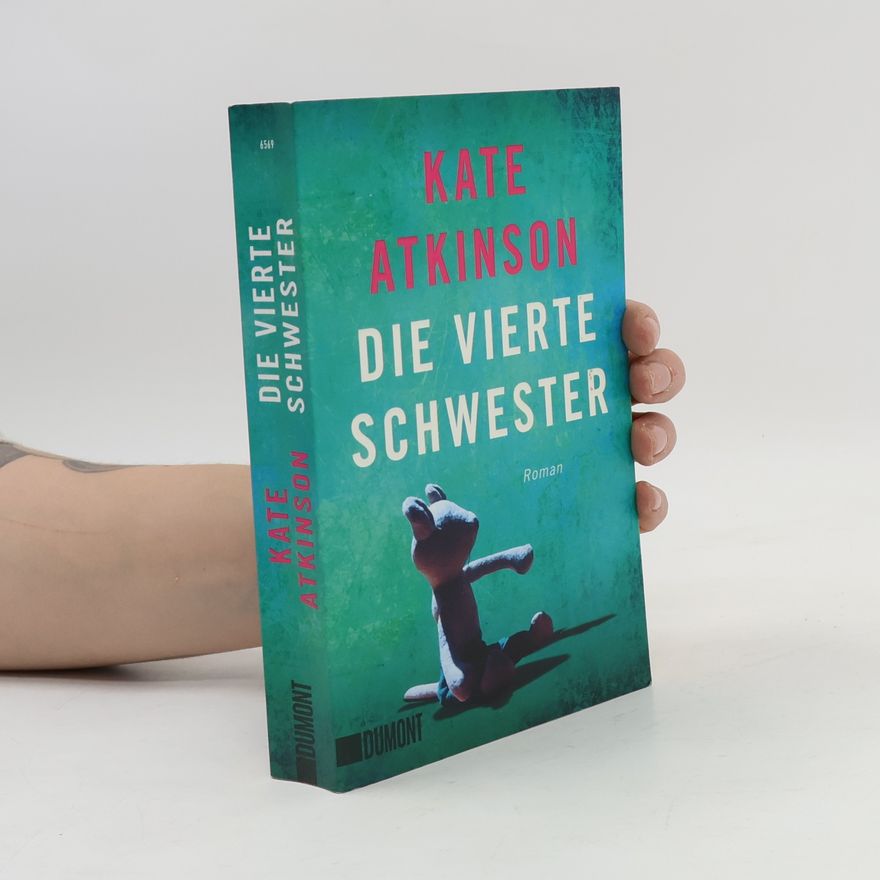 Kate Atkinson Die vierte Schwester
