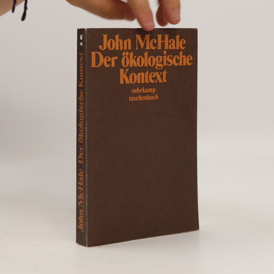 John McHale Suhrkamp Taschenbuch - 90: Der ökologische Kontext