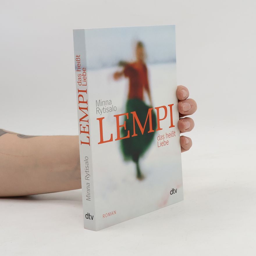 Minna Rytisalo Lempi, das heißt Liebe
