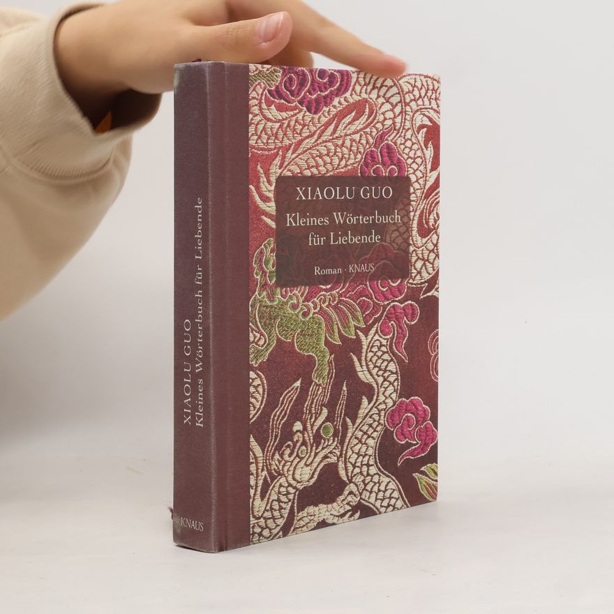 Xiaolu Guo Kleines Wörterbuch für Liebende