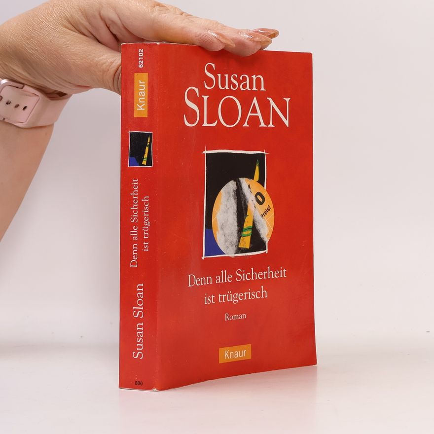 Susan R. Sloan Denn alle Sicherheit ist trügerisch