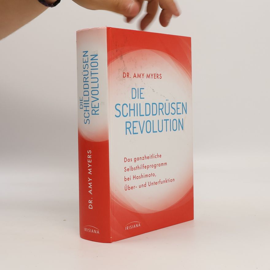 Amy Myers Die Schilddrüsen Revolution