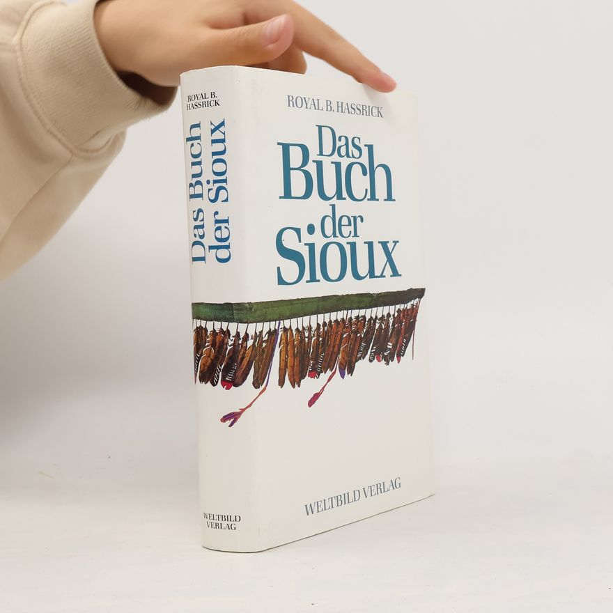 Royal Brown Hassrick Das Buch der Sioux