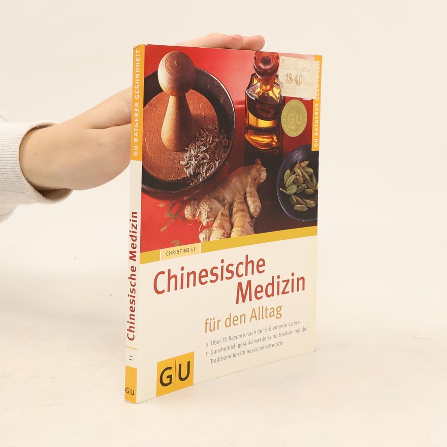 Christine Li Chinesische Medizin für den Alltag