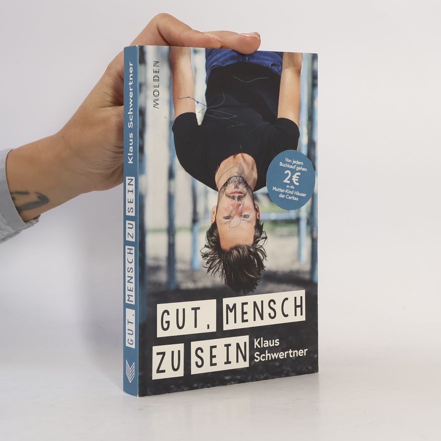 Klaus Schwertner Gut, mensch zu sein