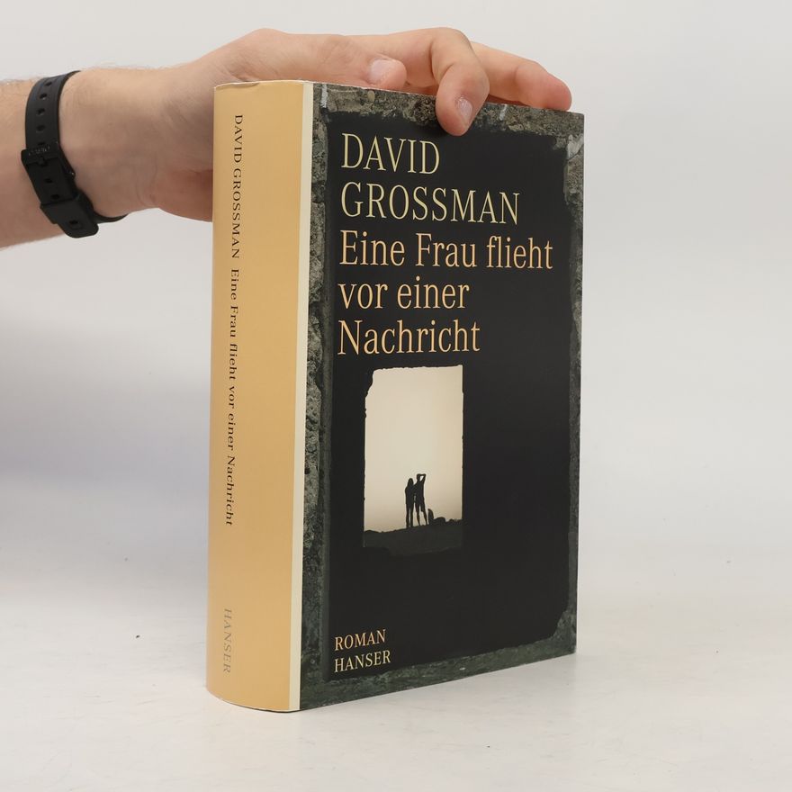 David Grossman Eine Frau flieht vor einer Nachricht