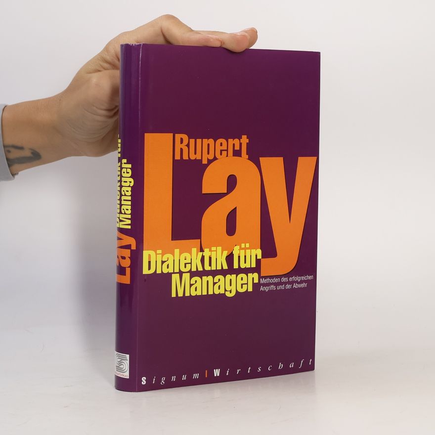 Rupert Lay Dialektik für Manager