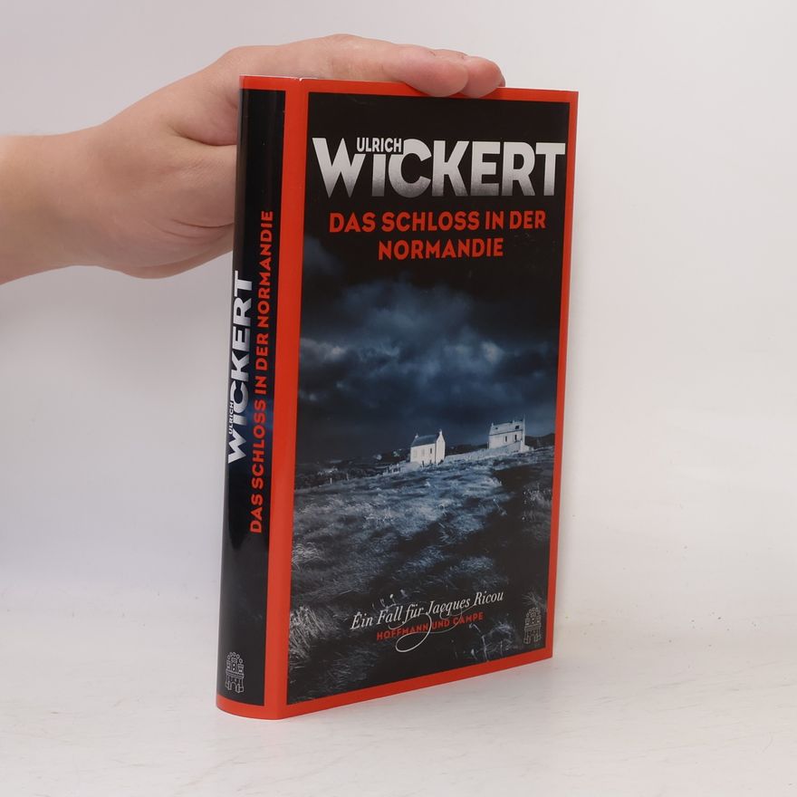 Ulrich Wickert Das Schloss in der Normandie