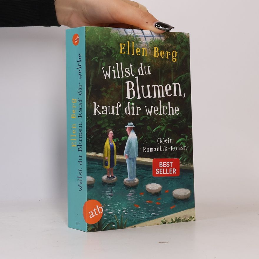 Ellen Berg Willst du Blumen, Kauf dir Welche