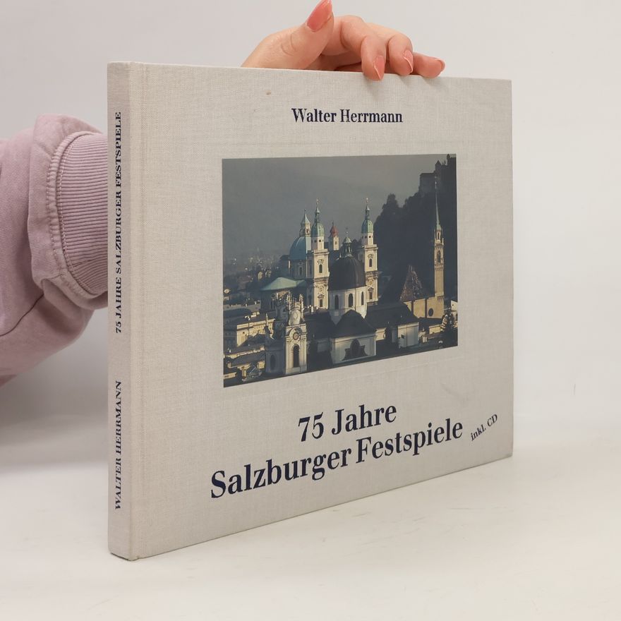 Walter Herrmann 75 Jahre Salzburger Festspiele