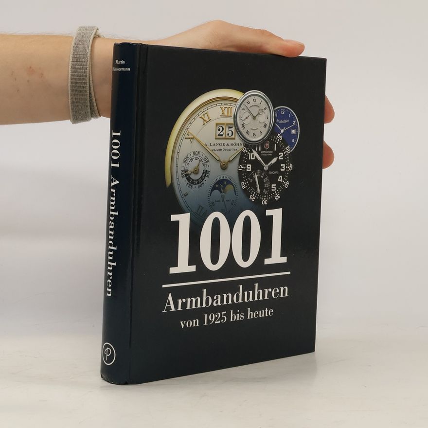 Martin Häußermann 1001 Armbanduhren von 1925 bis heute