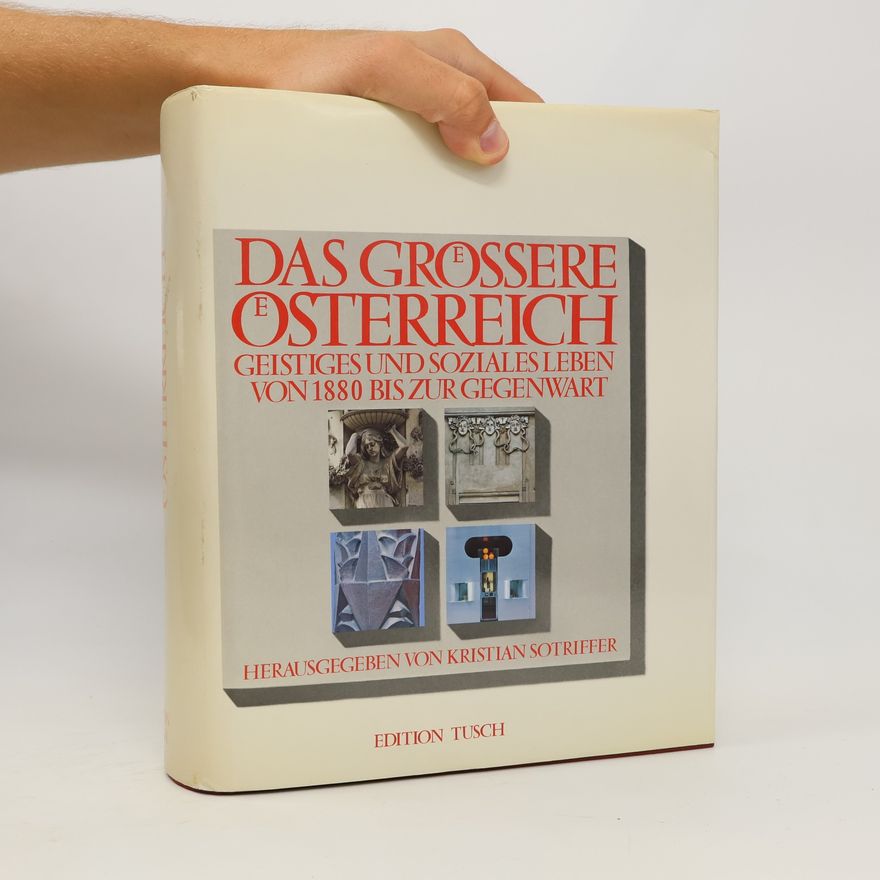 Kristian Sotriffer Das groessere Oesterreich