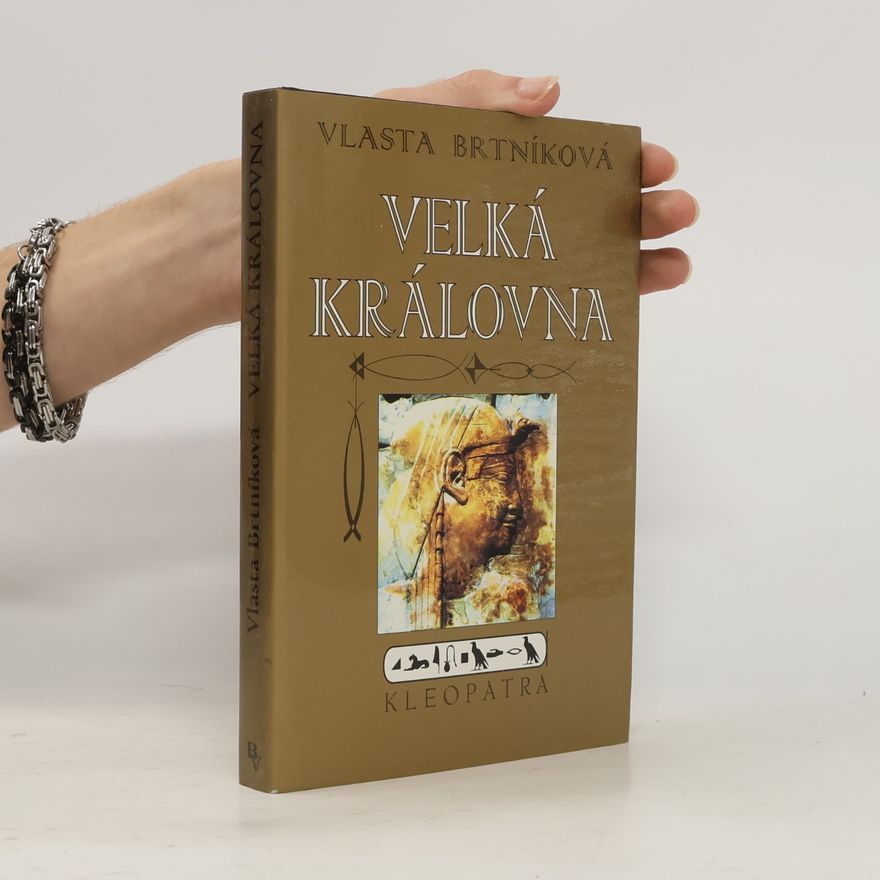 Brtníková Vlasta Velká královna (Kleopatra)