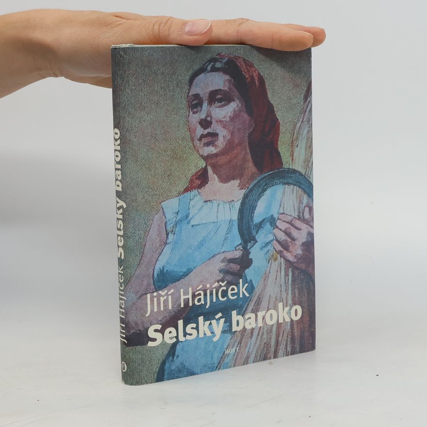 Jiří Hájíček Selský baroko