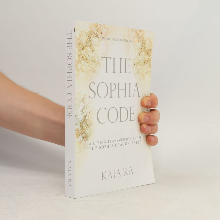 Kaia Rose The Sophia code