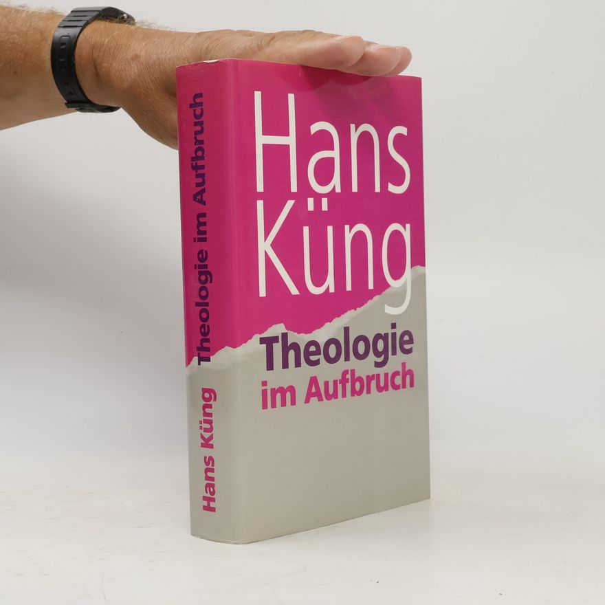 Hans Küng Theologie im Aufbruch