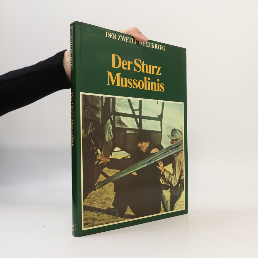 Kolektiv autorů Der Zweite Weltkrieg. Der Sturz Mussolinis