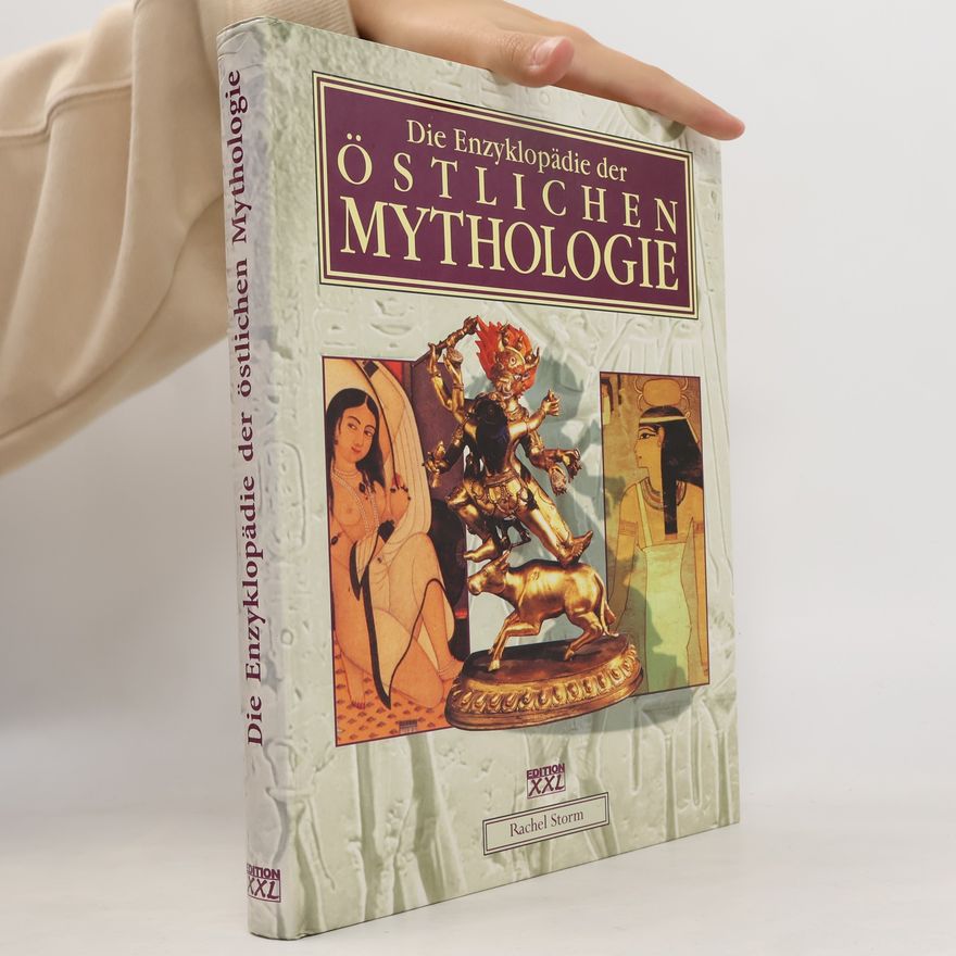 Rachel Storm Die Enzyklopädie der östlichen Mythologie