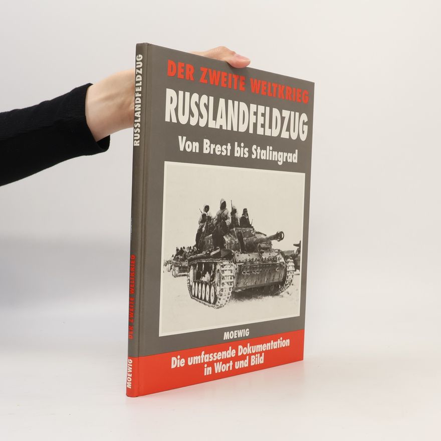 Autorenkollektiv Der Zweite Weltkrieg. Russlandfeldzug