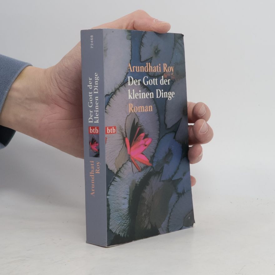 Arundhatí Roy Der Gott der kleinen Dinge