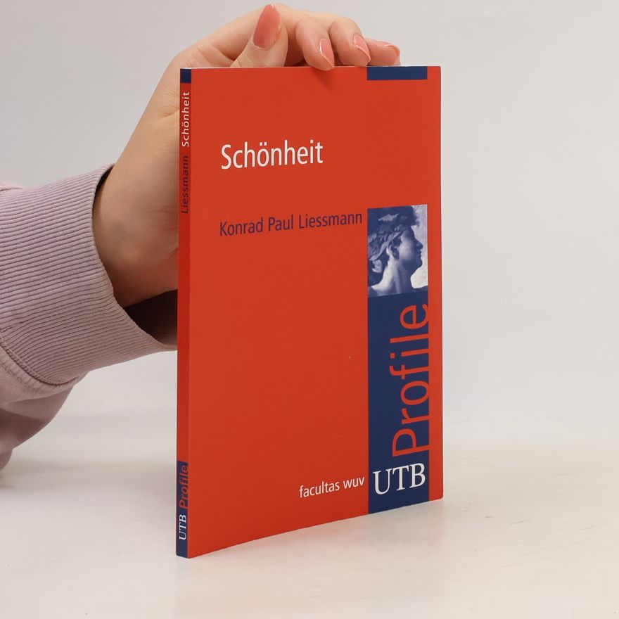 Konrad Paul Liessmann Schönheit