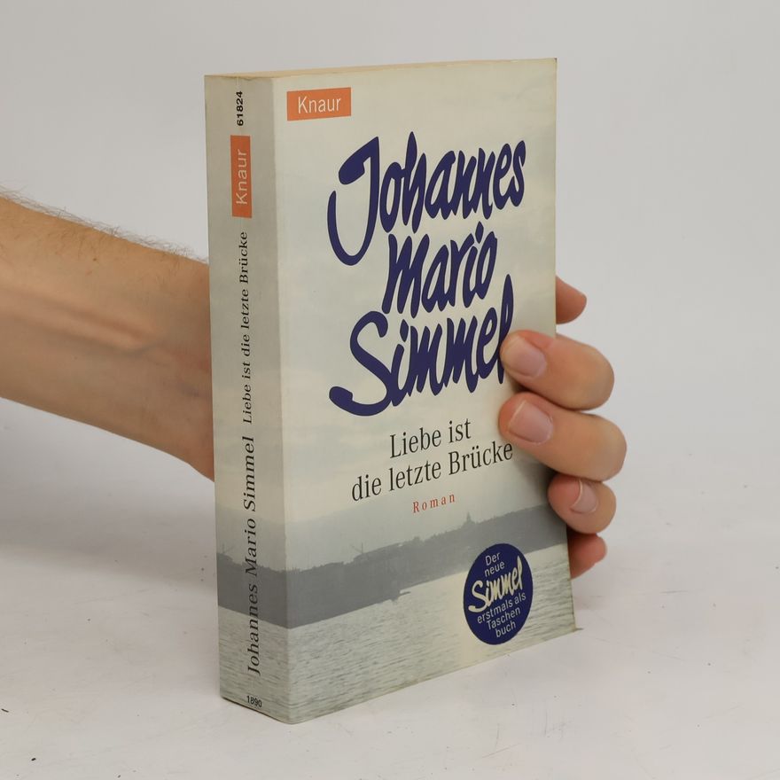 Johannes Mario Simmel Liebe ist die letzte Brücke