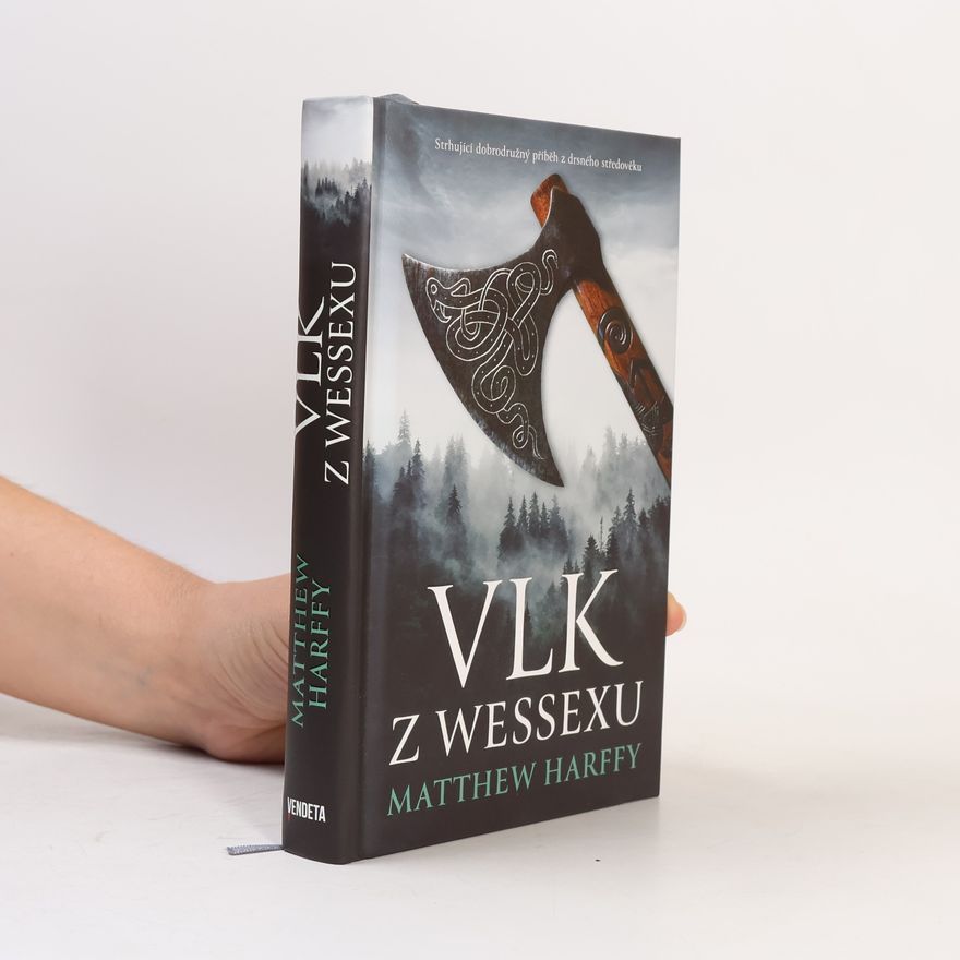 Matthew Harffy Vlk z Wessexu