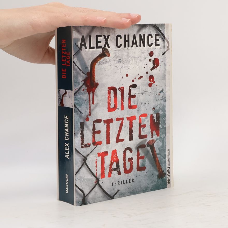 Alex Chance Die letzten Tage