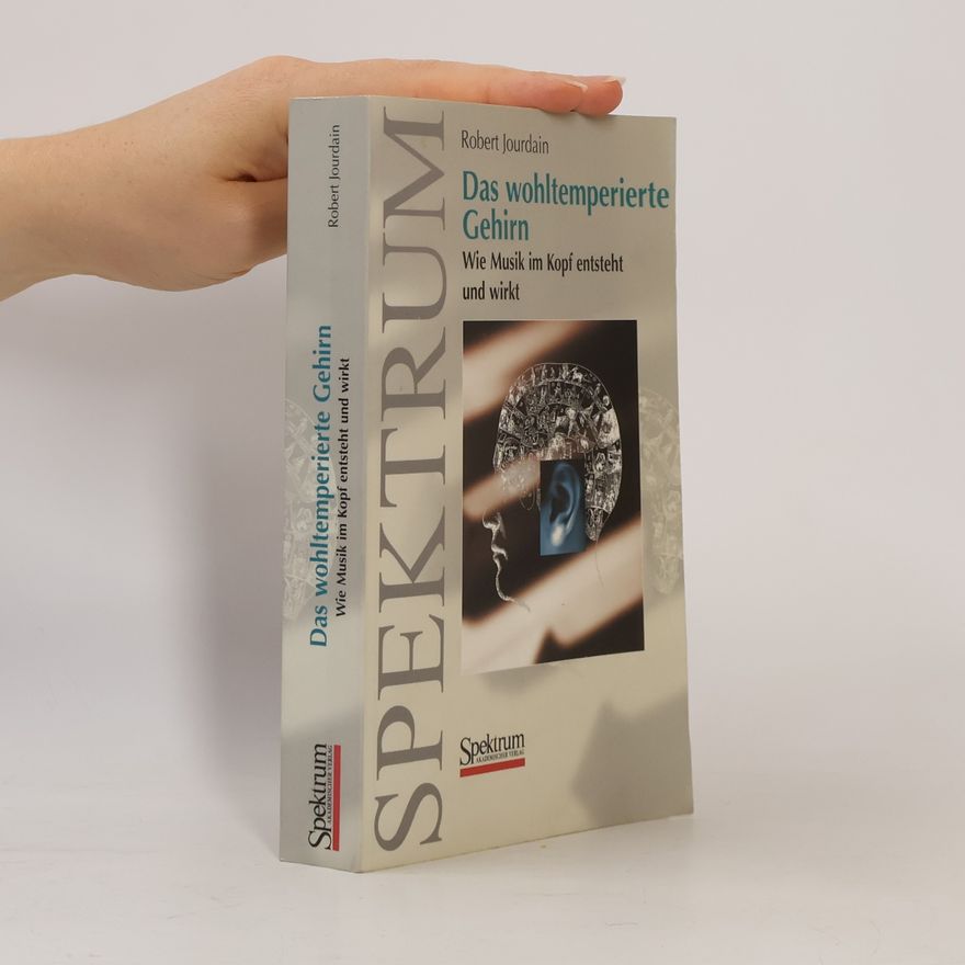 Robert Jourdain Das wohltemperierte Gehirn