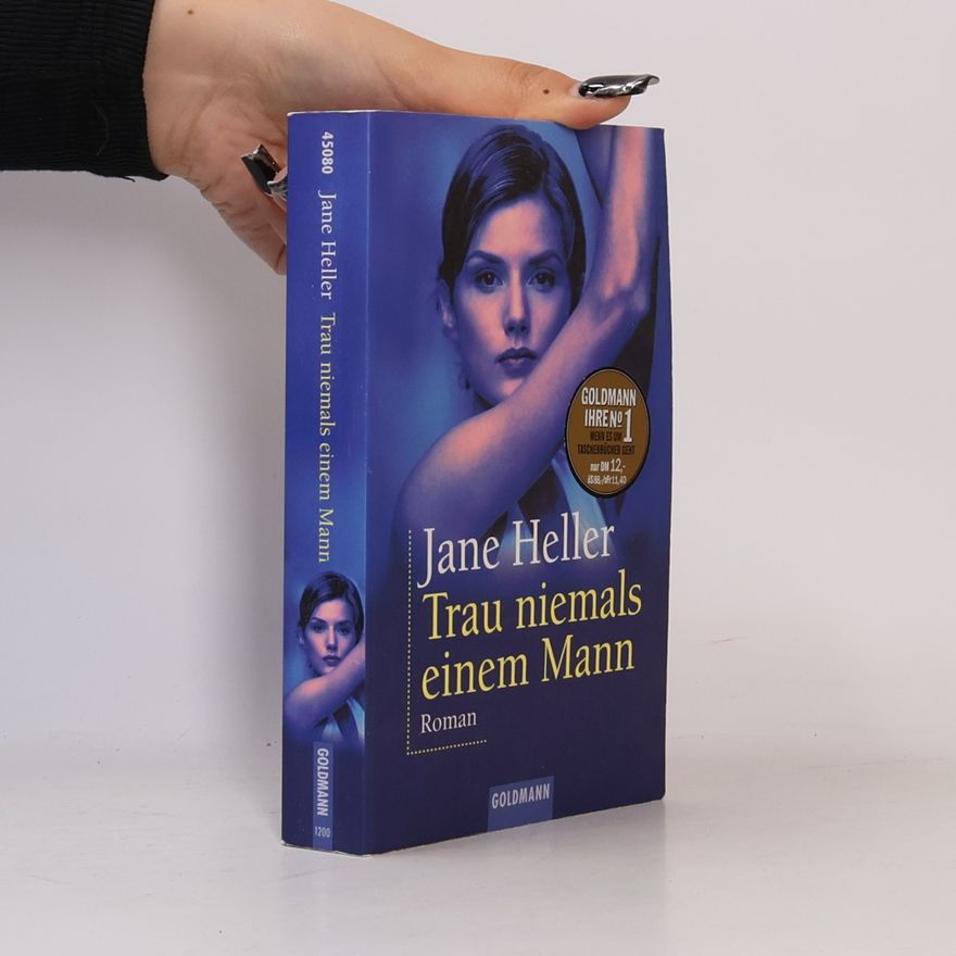 Jane Heller Trau niemals einem Mann