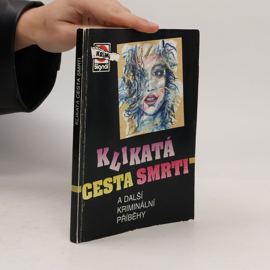 Bohumil Lipert Klikatá cesta smrti a další kriminální příběhy