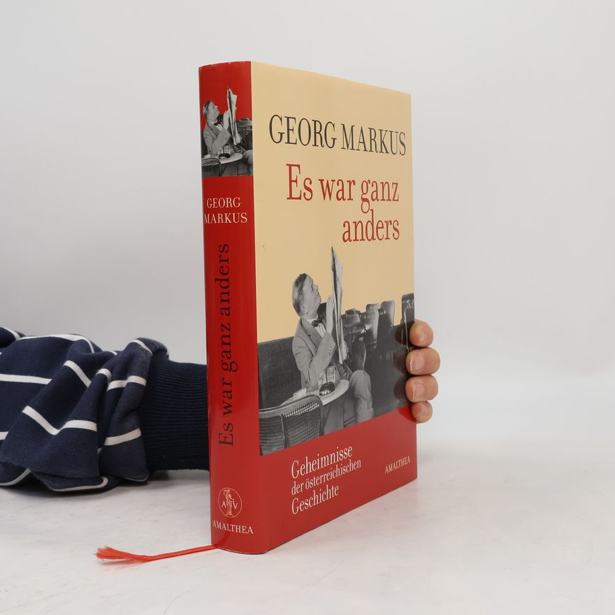 Georg Markus Es war ganz anders