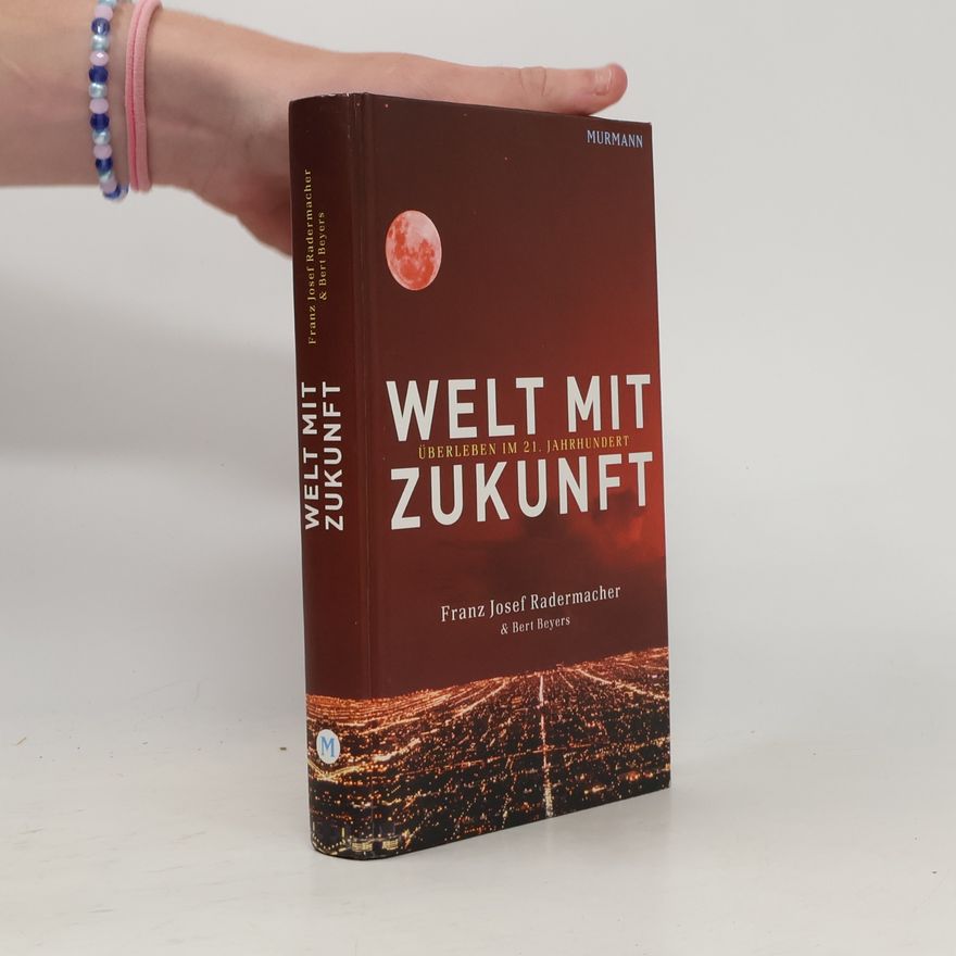 Franz Josef Radermacher Welt mit Zukunft