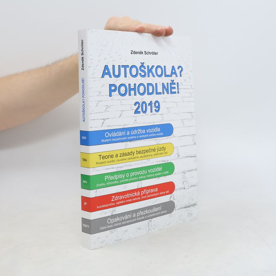 Zdeněk Schröter Autoškola? Pohodlně! 2019
