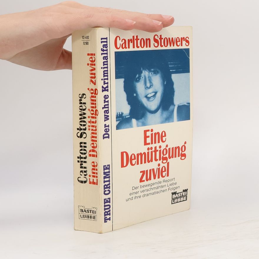 Carlton Stowers Eine Demütigung zuviel