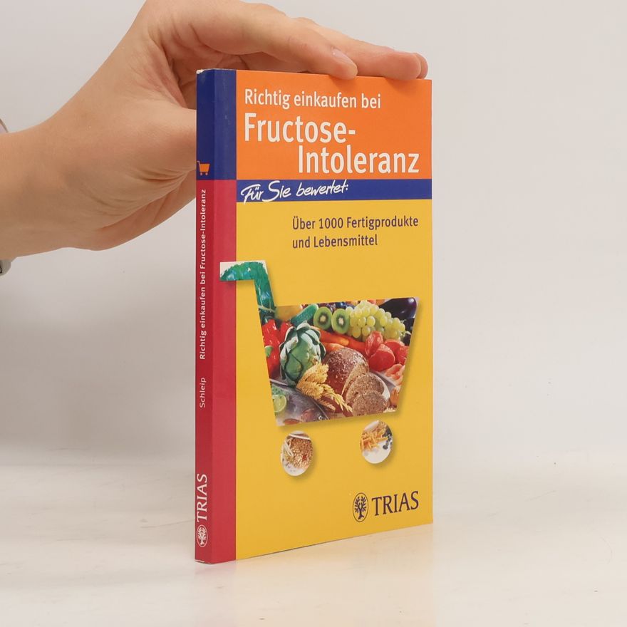 Thilo Schleip Richtig einkaufen bei Fructose-Intoleranz