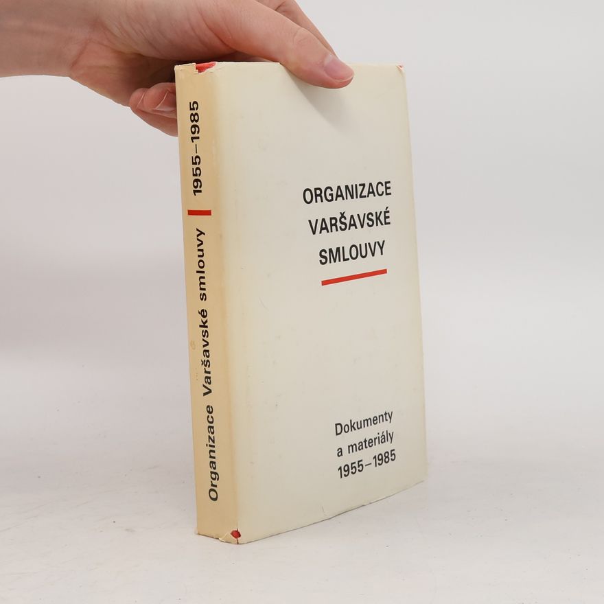 Autorenkollektiv Organizace Varšavské smlouvy. Dokumenty a materiály 1955-1980