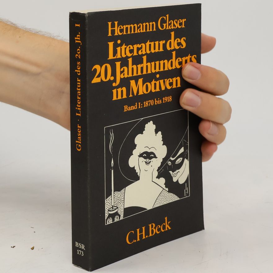 Hermann Glaser Literatur des 20. Jahrhunderts in Motiven I.