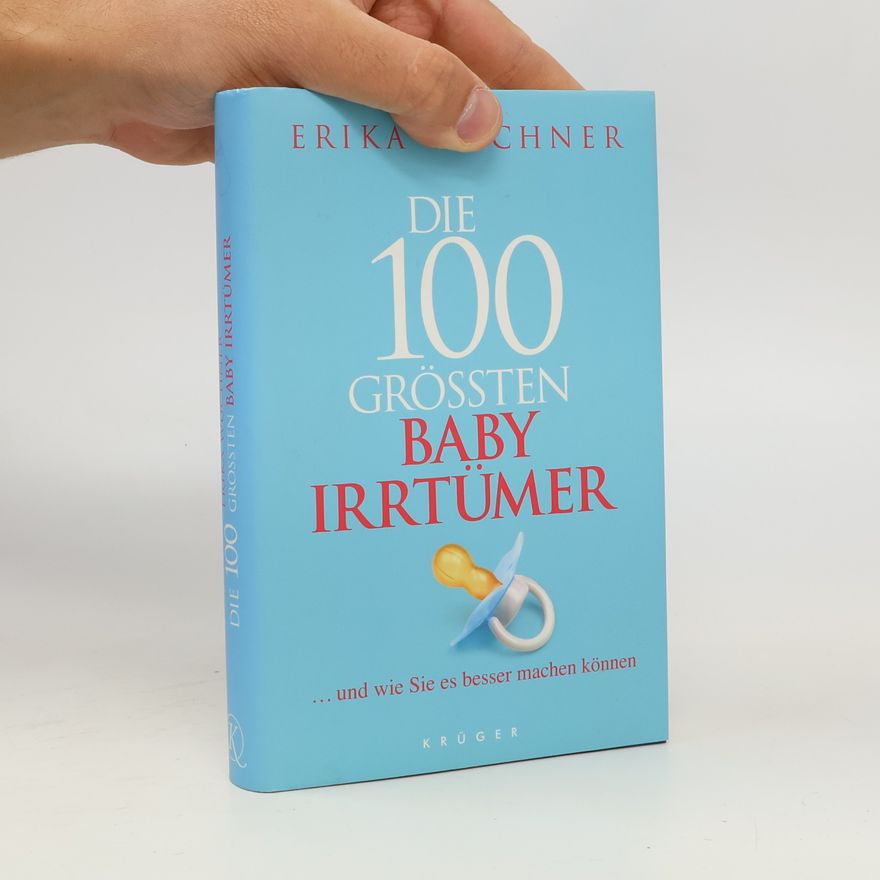 Erika Wüchner Die 100 größten Babyirrtümer ... und wie Sie es besser machen können
