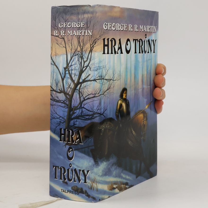 George R. R. Martin Píseň ledu a ohně 1. Hra o trůny