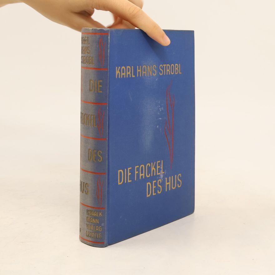 Karl Hans Strobl Die Fackel des Hus