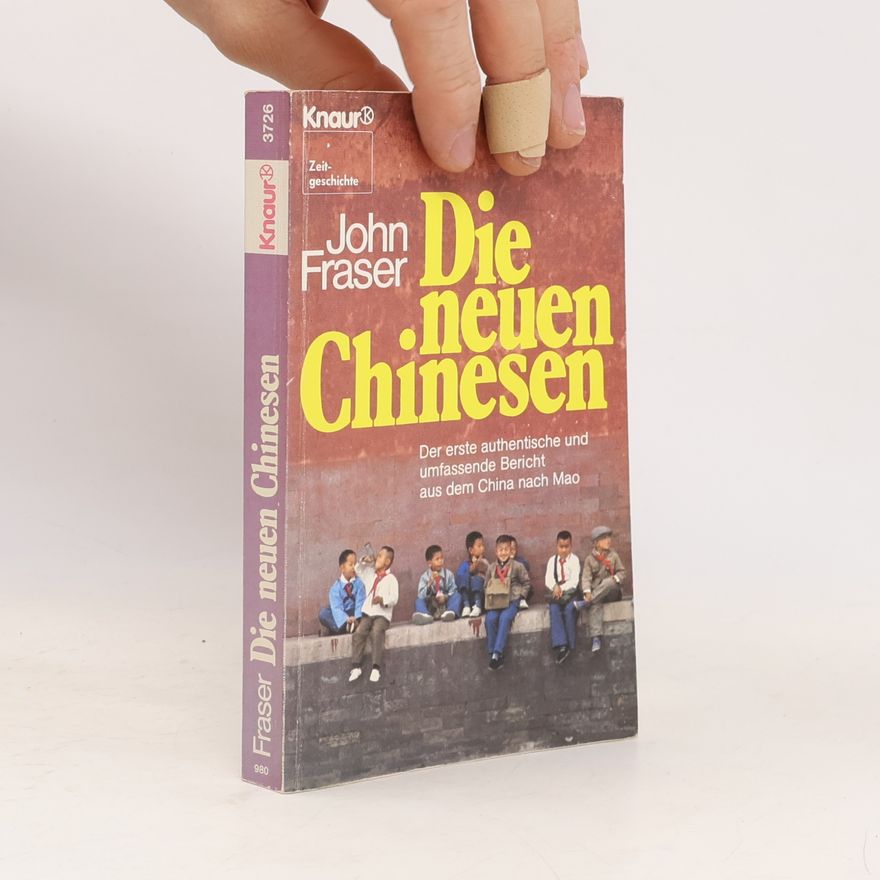 John Fraser Die neuen Chinesen