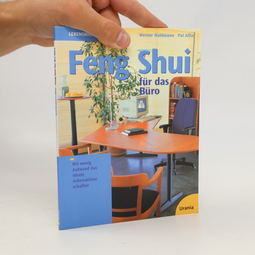 Werner Waldmann Feng Shui für das Büro