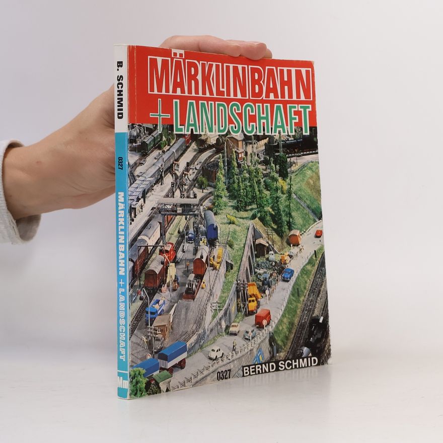 Bernd Schmid Märklinbahn + Landschaft