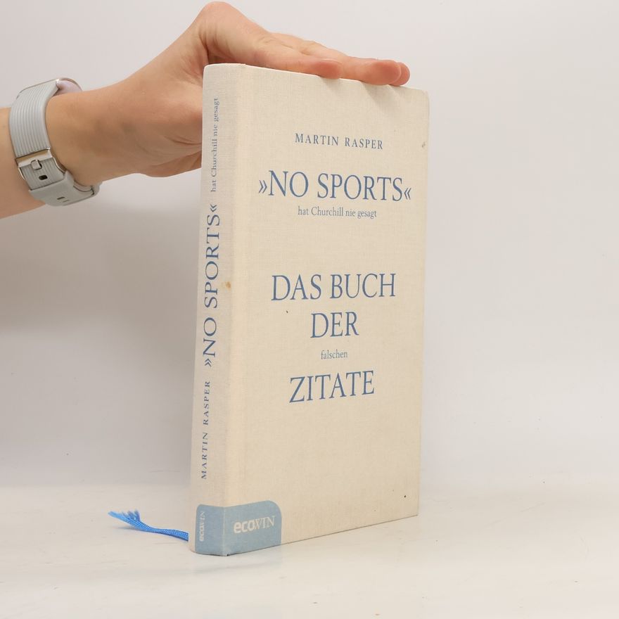 Martin Rasper No Sports hat Churchill nie gesagt