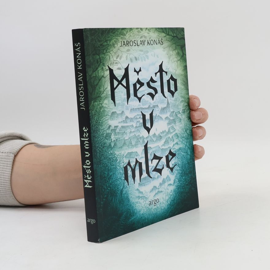 Jaroslav Konáš Město v mlze