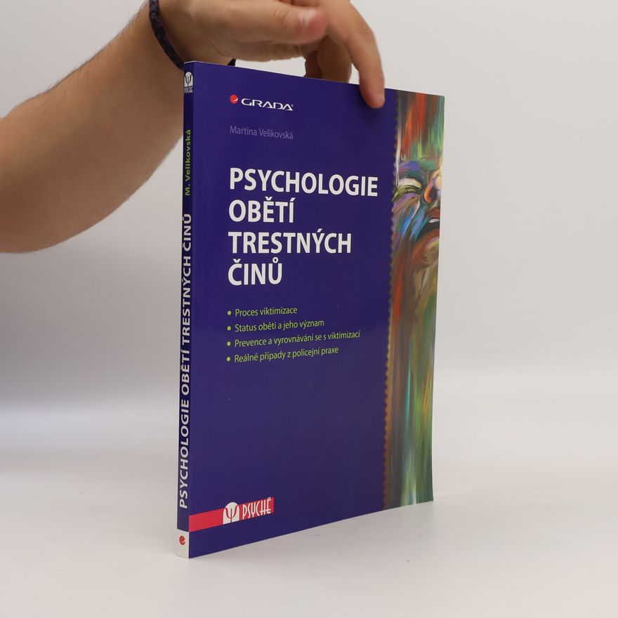 Martina Velikovská Psychologie obětí trestných činů