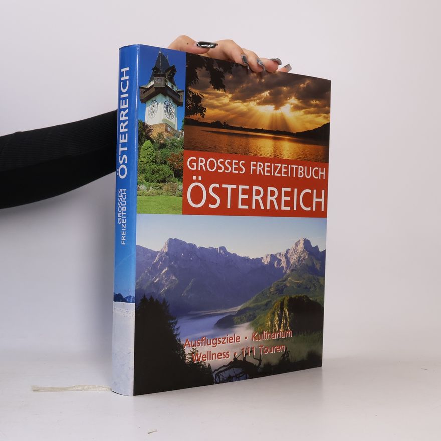 Autorenkollektiv Grosses Freizeitbuch Österreich